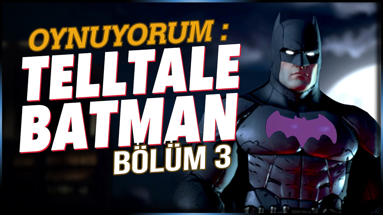 BATMAN: Telltale Series Oynuyorum | BÖLÜM 3: \